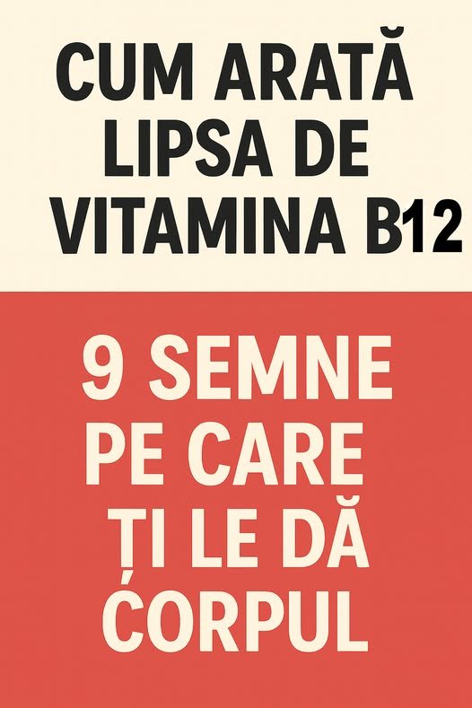 Deficiența de vitamina B12 – semne timpurii, cauze și soluții
