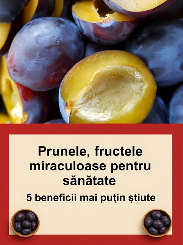 Prunele, fructele miraculoase pentru sanatate. 5 beneficii mai putin stiute