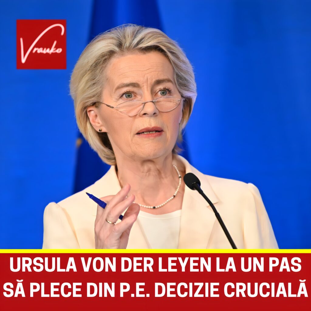 Ursula von der Leyen la un pas să fie demisă. Totul se decide chiar astăzi