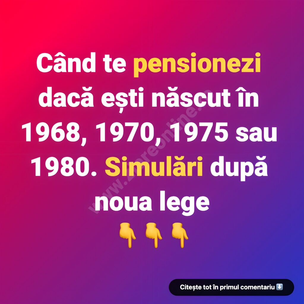 La ce vârstă ieși la pensie dacă ești născut în 1968, 1970, 1975 sau 1980. Simulări după noua lege