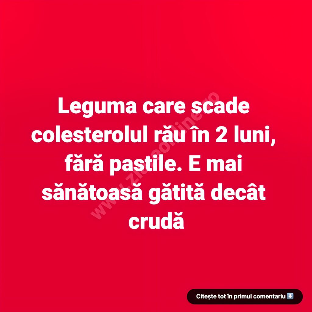 Leguma care reduce colesterolul rău în doar două luni, fără medicamente – are efecte mai puternice gătită decât crudă