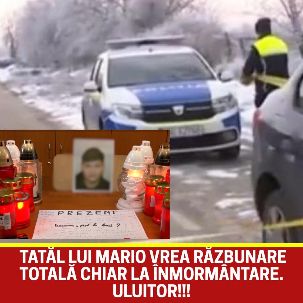 Uluitor! Tatăl lui Mario vrea răzbunare, e incredibil ce ar pune la cale chiar la înmormântare