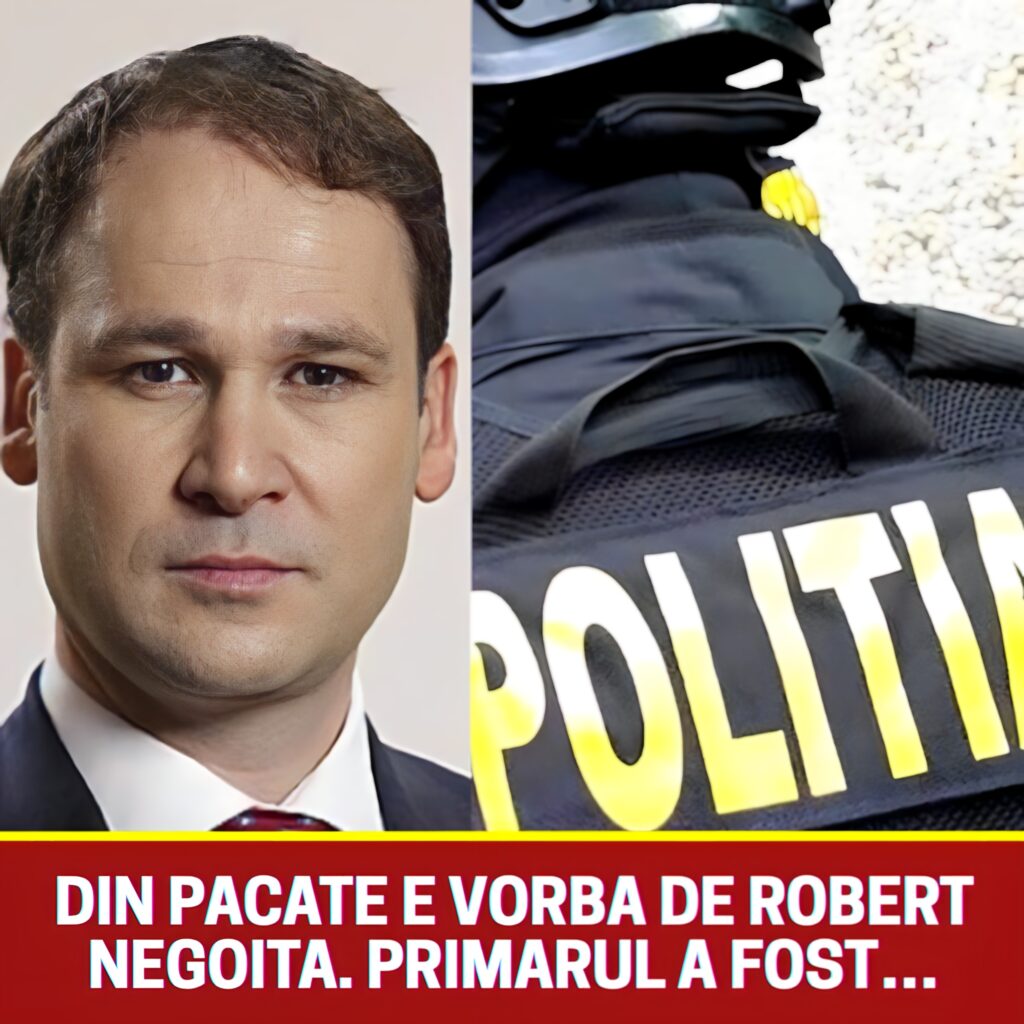 Din păcate e vorba de Robert Negoiță. A fost săltat de DNA