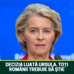 Decizia luată Ursula von der Leyen. Toți românii trebuie să știe